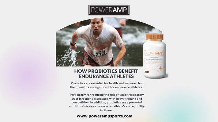 How Probiotics Benefit Endurance Athletes - PowerAmp Sports Nutrition