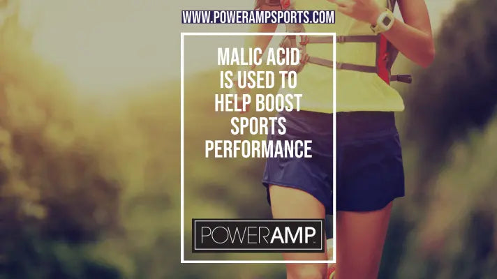 Malic Acid is Used to Help Boost Sports Performance - PowerAmp Sports Nutrition