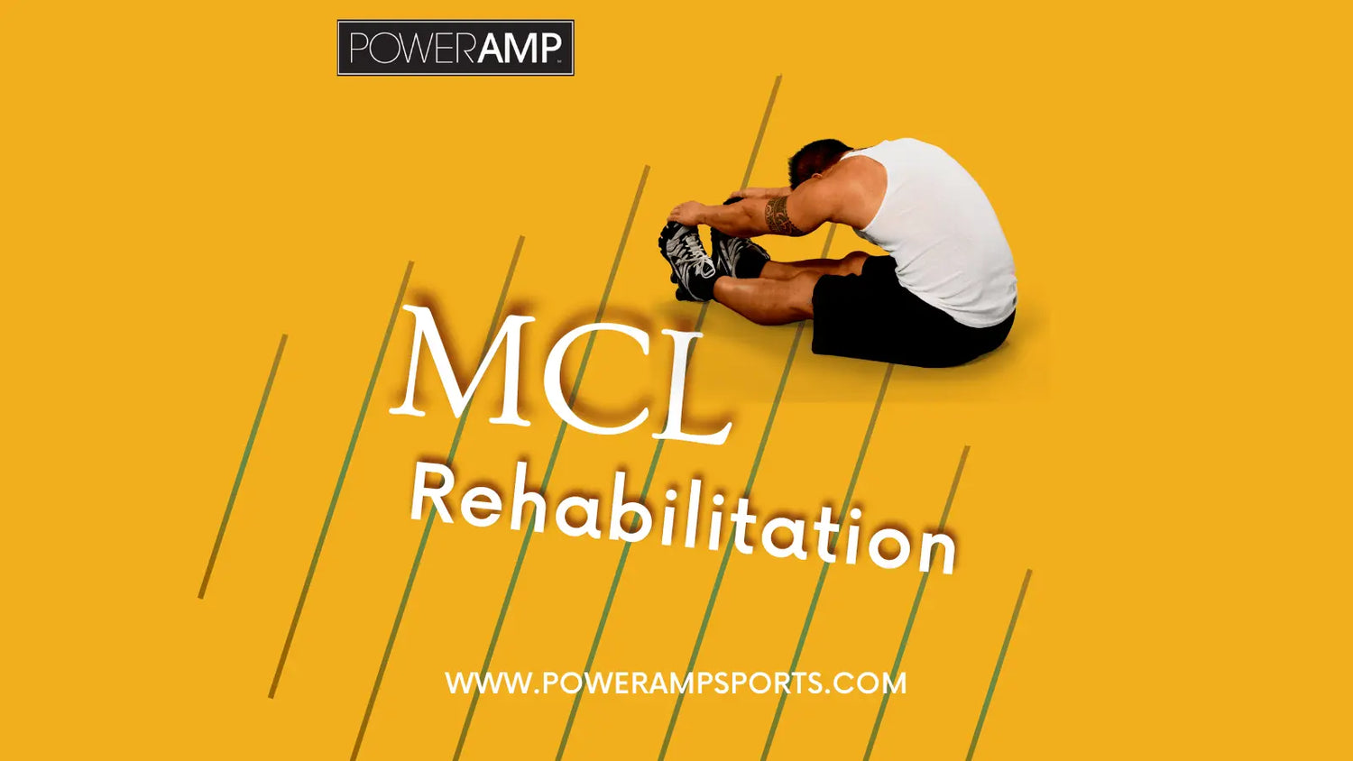MCL Rehabilitation - PowerAmp Sports Nutrition