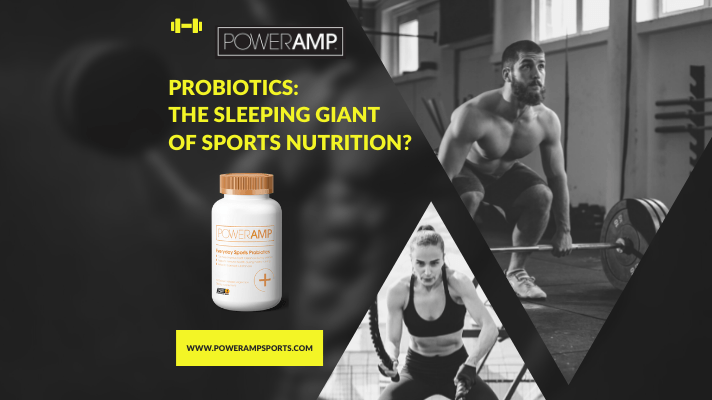 Probiotics: The sleeping giant of sports nutrition? - PowerAmp Sports Nutrition