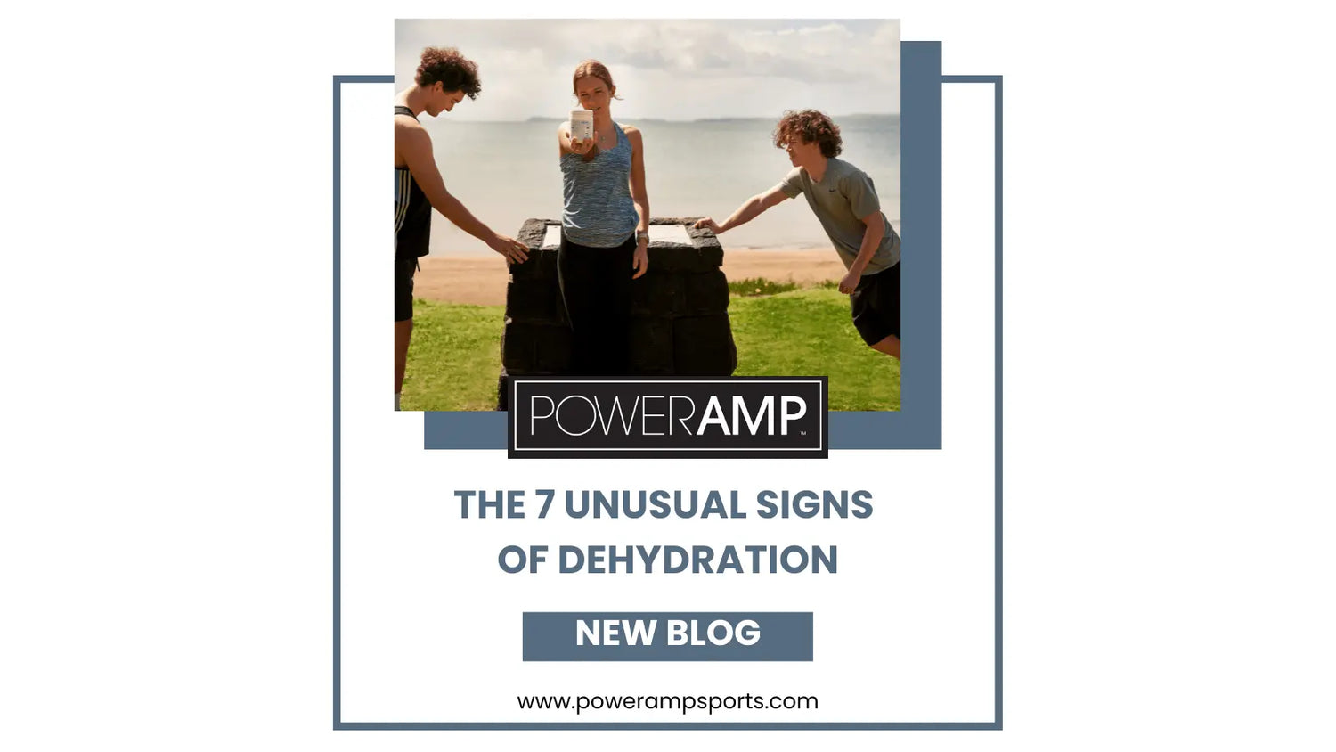 The 7 Unusual Signs of Dehydration - PowerAmp Sports Nutrition