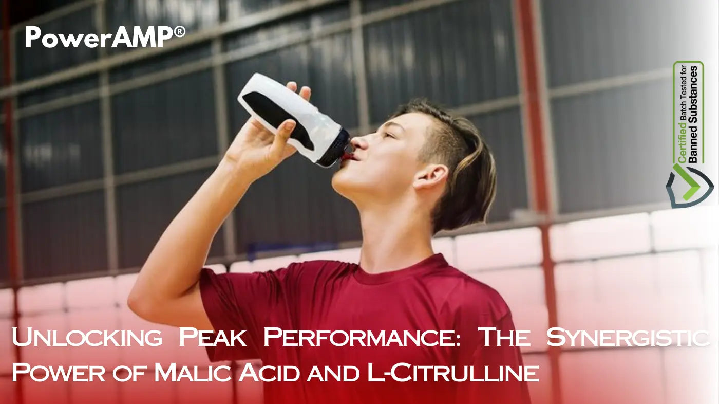 Unlocking Peak Performance: The Synergistic Power of Malic Acid and L-Citrulline - PowerAmp Sports Nutrition