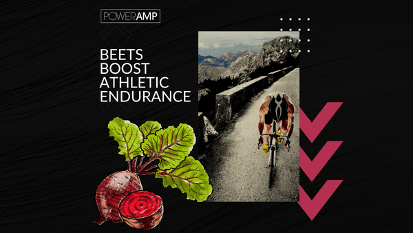 Beets Boost Athletic Endurance - PowerAmp Sports
