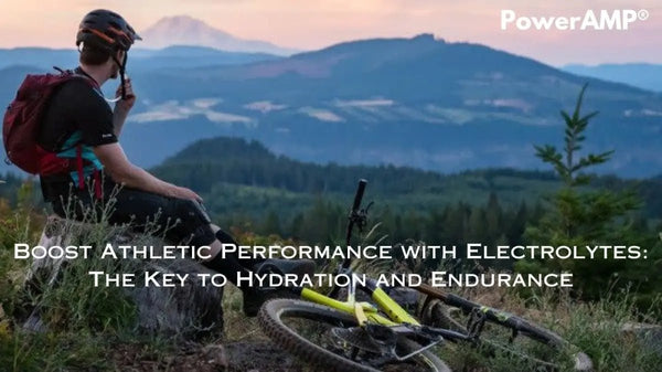 Boost Athletic Performance with Electrolytes: The Key to Hydration and Endurance - PowerAmp Sports Nutrition