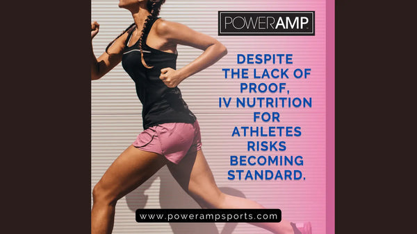 Despite The Lack Of Proof, IV Nutrition For Athletes Risks Becoming Standard. - PowerAmp Sports Nutrition