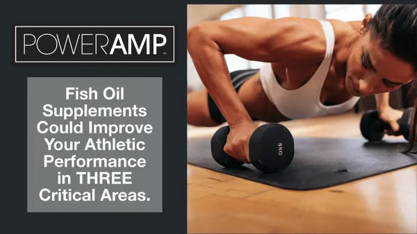 Fish Oil Supplements Could Improve Your Athletic Performance in THREE Critical Areas. - PowerAmp Sports Nutrition