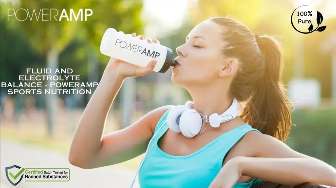 Fluid and Electrolyte Balance - PowerAmp Sports Nutrition - PowerAmp Sports Nutrition