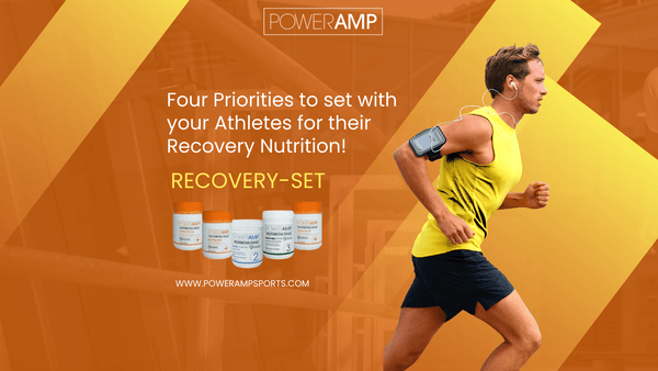 Four Priorities to set with your Athletes for their Recovery Nutrition! - PowerAmp Sports
