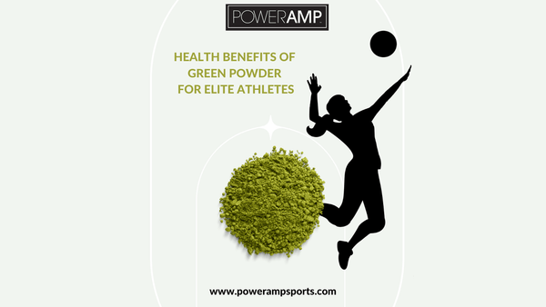 Health Benefits of Green Powder for Elite Athletes - PowerAmp Sports