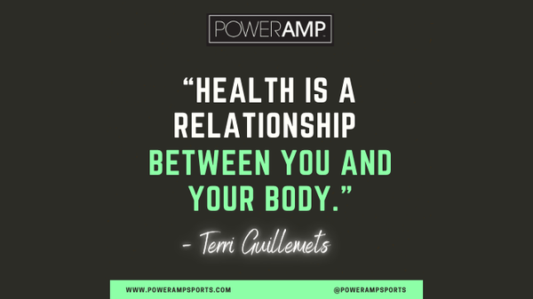 Health is a relationship between you and your body. - PowerAmp Sports Nutrition