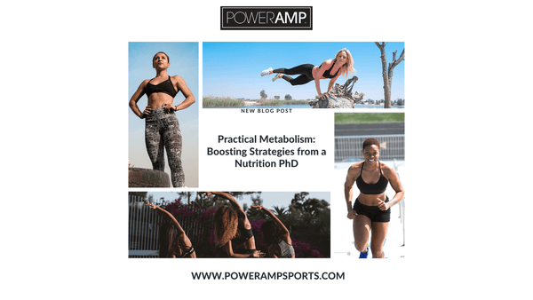Practical Metabolism-Boosting Strategies from a Nutrition PhD. - PowerAmp Sports