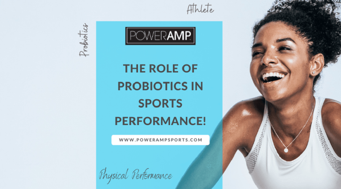 Role of Probiotics in Sports  Performance - PowerAmp Sports Nutrition