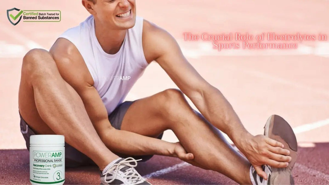The Crucial Role of Electrolytes in Sports Performance - PowerAmp Sports Nutrition