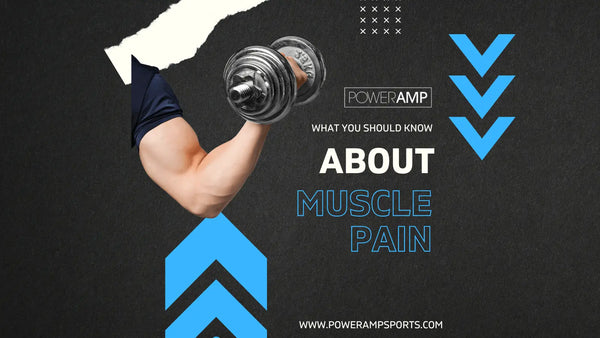 What You Should Know About Muscle Pain - PowerAmp Sports Nutrition