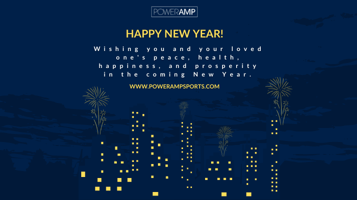 Wishing you and your loved one’s peace, health, happiness, and prosperity in the coming New Year. - PowerAmp Sports Nutrition
